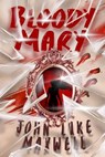 Bloody Mary - John Luke Maxwell - 9798224401192