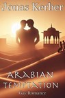 Arabian Temptation: Gay Romance - Jonas Kerber - 9798224402427