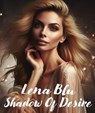 Lena Blu. Shadow Of Desire - Lena Blu - 9798224409716