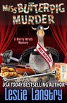 Miss Butterpig Murder - Leslie Langtry - 9798224415854