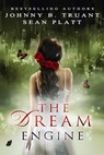 The Dream Engine - Johnny B. Truant ; Sean Platt - 9798224437023