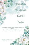 Chanukah Tu b'Shvat Tu b'Av & Purim - Matityahu Glazerson - 9798224461646
