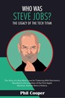 Who Was Steve Jobs? - Phil Cooper - 9798224468065