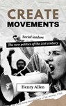 Create Movements - Henry Allen - 9798224489251