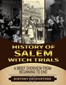 History of Salem Witch Trials - History Encounters - 9798224534258