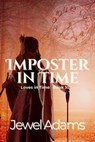 Imposter In Time - Jewel Adams - 9798224602421