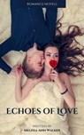 Echoes of Love - Melissa Ann Walker - 9798224636136