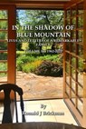 In The Shadow Of Blue Mountain: Lives And Letters Of A Remarkable Family - Volume III, 1962-2022 - Ronald J Brickman - 9798224648580