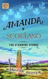Amanda in Scotland: The Standing Stones - Darlene Foster - 9798224663408