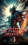 Rebirth of the Unmatched Sword God: An Immortal Cultivation - Cang Hai Xiao Yi - 9798224667659