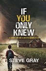If You Only Knew - Steve Gray - 9798224695836
