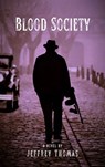 Blood Society - Jeffrey Thomas - 9798224710461