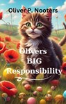 Oliver P. Nooters Oliver's Big Responsibility - Amanda M. Davis - 9798224714940