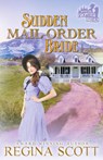 Sudden Mail-Order Bride - Regina Scott - 9798224728435