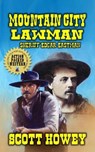 Mountain City Lawman - Sheriff Edgar Eastman - Scott Howey - 9798224765195