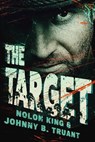 The Target - Johnny B. Truant ; Nolon King - 9798224779550
