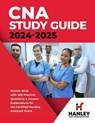 CNA Study Guide 2024-2025: Review Book with 300 Practice Questions & Answer Explanations for the Certified Nursing Assistant Exam - Shawn Blake - 9798224787395