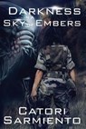 Darkness in a Sky of Embers - Catori Sarmiento - 9798224791897