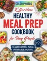 Effortless Healthy Meal Prep Cookbook for Busy People: Savor the Vitality with Quick & Nutritious Recipes for Active Lifestyles - Sarah Roslin - 9798224793075