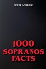 1000 Sopranos Facts - Scott Ambrose - 9798224807727