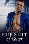 Pursuit of Honor - Lexy Timms ; Autumn Gaze - 9798224811397