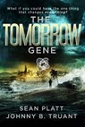 The Tomorrow Gene - Johnny B. Truant ; Sean Platt - 9798224813230