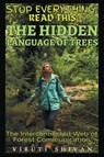 The Hidden Language of Trees - The Interconnected Web of Forest Communication - Viruti Shivan - 9798224842704