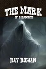 The Mark of A Banshee - Ray Rowan - 9798224845385
