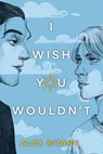 I Wish You Wouldn't - Alex Ritany - 9798224846122
