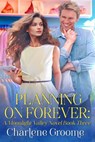 Planning on Forever - Charlene Groome - 9798224874910