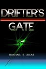 Drifter's Gate - Rachael S Lucas - 9798224884186