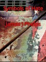Symbols of Hate - James Phelps - 9798224889747
