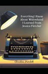 Everything I Know About Widowhood I Learned From Jessica Fletcher - Christina Hamlett - 9798224891276