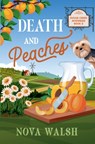 Death and Peaches - Nova Walsh - 9798224896103
