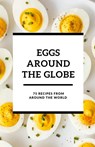 Eggs Around the Globe - Shivam Patel - 9798224911172