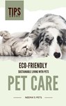 Eco-Friendly Pet Care - Neema Young - 9798224918683
