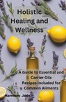 Holistic Healing and Wellness - Harmony Jade - 9798224954810
