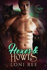 Hexes & Howls - Loni Ree - 9798224962853