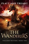 The Wanderers - Johnny B. Truant ; Sean Platt - 9798224968152