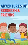 Adventures of Siddhesh & Friends - Sunil Karki - 9798224971275