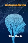 Astromedicina - Tito Maciá - 9798224971688