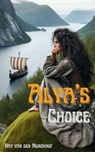Alya's Choice - Hay van den Munckhof - 9798224991419