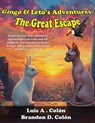 Gingo & Leto's Adventures: The Great Escape - Luis Colon ; Brandon Colon - 9798227002105