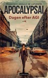 ApocalypsAI Dagen efter AGI - Francisco Angulo de Lafuente - 9798227061966