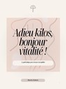 Adieu kilos, bonjour vitalité ! - Blanche DuBois - 9798227066213