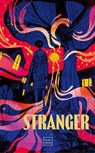 Stranger - Sans. PRESS Team ; Scott Beggs ; Phil Cummins ; Corinne Engber ; James Everington ; David Hartley ; Tim Jeffreys ; LL Garland ; Lauren Mulvihill ; Lily Nobel ; Elaine O′Connor ; Elin Olausson ; Diana Powell ; Shalini Srinivasan ; Claire Watson ; Rebecca W - 9798227078292