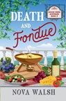 Death and Fondue - Nova Walsh - 9798227098009