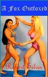 A Fox Outfoxed - Robert Silver - 9798227098061