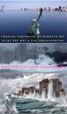 Impacto inminente: El aumento del nivel del mar y sus consecuencias - Juan Carlos Gómez Méndez - 9798227101587