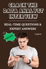 Crack the Data Analyst Interview: Real-Time Questions & Expert Answers - Yash d. - 9798227134684